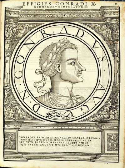 Conradus I, Illustration aus Imperatorum romanorum omnium orientalium et occidentalium verissimae imagines ex antiquis numismatis, Holzschnitt von Rudolph Wyssenbach, gedruckt von Andreas Gesner, Zürich, 1559 von Hans Rudolf Manuel Deutsch